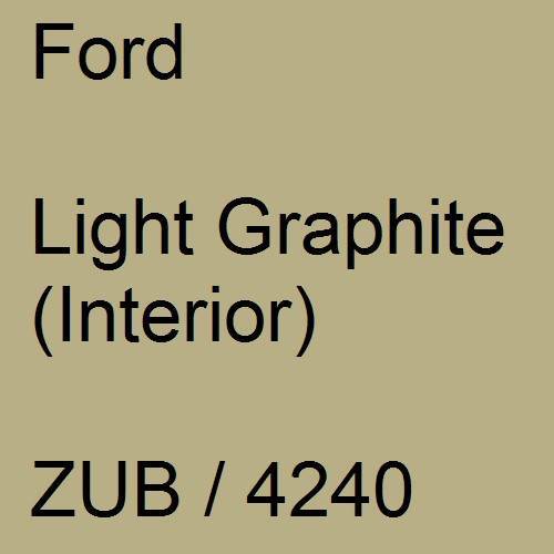 Ford, Light Graphite (Interior), ZUB / 4240.